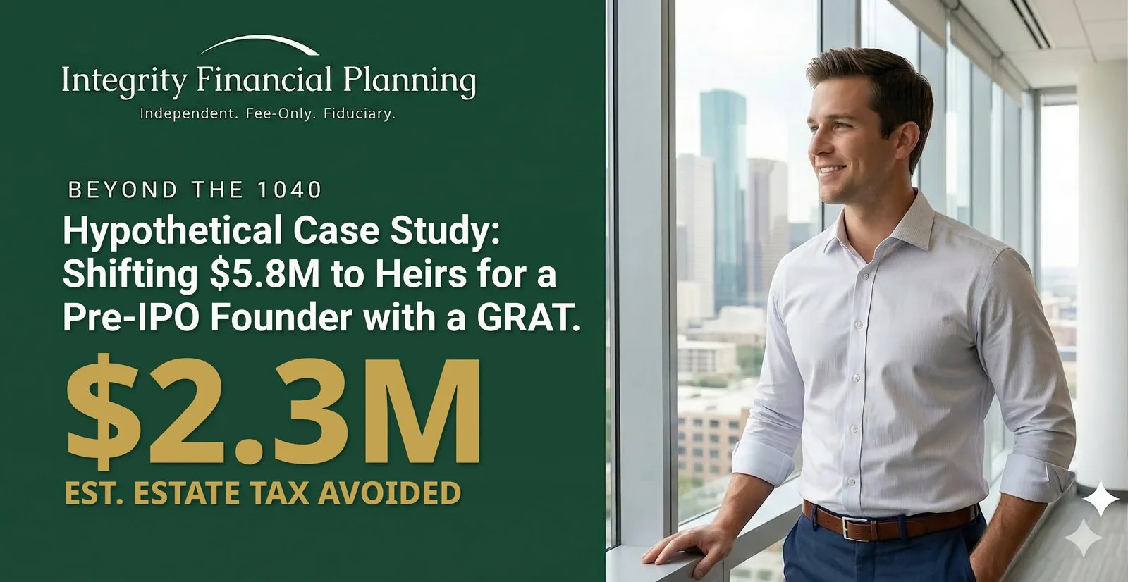 Illustration of a founder looking out over the Houston skyline, titled Hypothetical Case Study: Shifting $5.8M to Heirs with a GRAT, with $2.3M in estimated estate tax avoided