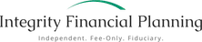 Integrity Financial Planning. Independent. Fee-Only. Fiduciary.